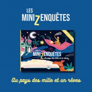 Les Mini Z'enquêtes "Au pays des mille et un rêves" - En Cavale